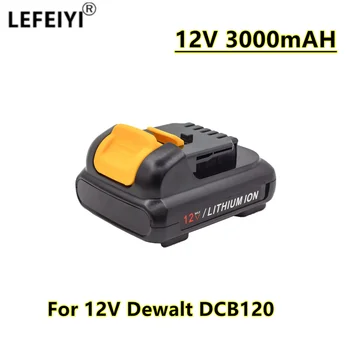 LEFEIYI 12V 3000mAh за DEWALT DCB120 DCB127 DCB121 12V DCB120 DCB127 DCB121 DCB100 DCB101 DCB119 Литиево-йонна Батерия Електроинструменти