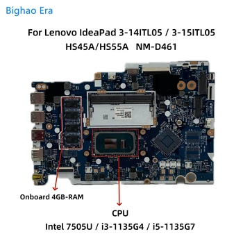 NM-D461 За Lenovo ideapad 3-14ITL05 3-15ITL05 дънна Платка на лаптоп С 7505U i3-1135G4 i5-1135G7 Процесор DDR4 4 GB оперативна памет UMA 5B21B84442