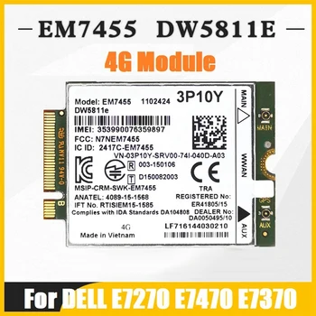 EM7455 DW5811E 4G Модул + Антена 3P10Y CAT6 За DELL E7270 E7470 E7370 E5570 E5470 Безжичен FDD/TDD Gobi6000